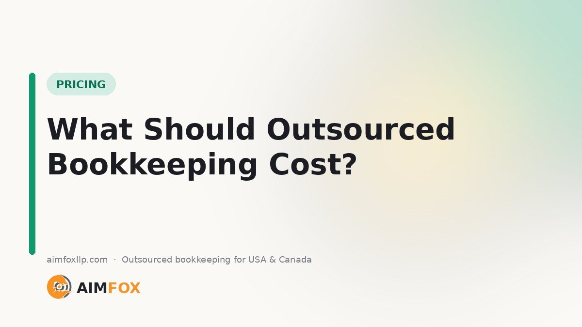 Outsourced Bookkeeping Cost: What Should You Pay in 2026?